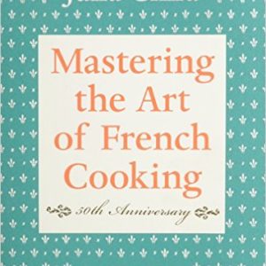 Mastering the Art of French Cooking